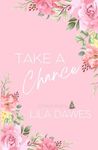 Take A Chance: Citrus Pines Book 5: Special Edition Paperback Cover. A Smalltown Grumpy Sunshine Steamy Romance