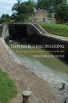 Impossible Engineering: Technology and Territoriality on the Canal du Midi (Princeton Studies in Cultural Sociology): 65