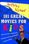 Jeffrey Lyons' 100 Great Movies for Kids