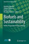 Biofuels and Sustainability: Holistic Perspectives for Policy-making (Science for Sustainable Societies)