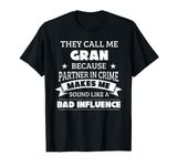 They Call Me Gran Because Partner In Crime Funny Shirt T-Shirt