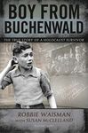 Boy from Buchenwald: The True Story of a Holocaust Survivor