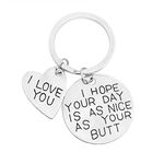 I Hope Your Day is As Nice As Your Butt Keychain Boyfriend Girlfriend Gifts Keyring I Love You Wife Husband Gifts