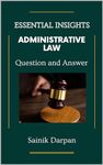 Administrative Law: Question and Answer: A Comprehensive Guide and Notes for LLB Students (Law Book Series - Short Notes - Question and Answers for LLB Students by Sainik Darpan, Mahendra Sonawane)