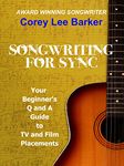 Songwriting for Sync: Your Beginner's Q and A Guide to TV and Film Placements (Hit Happens Book 3)