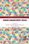 Human Enhancement Drugs (Routledge Studies in Crime and Society)