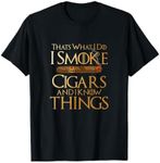 That's What I Do I Smoke Cigars And I Know Things Smoker T-Shirt