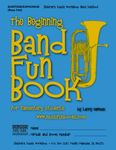 The Beginning Band Fun Book (Baritone/Euphonium): for Elementary Students