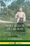 Mary Slessor of Calabar: Biography of a Christian Woman; A Scottish Presbyterian Missionary in Africa