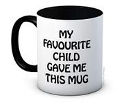 My Favourite Child Gave Me This Mug - Ceramic Coffee Mug - Mother's Day Father's Day Birthday