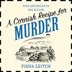 A Cornish Recipe for Murder: Nosey Parker Cozy Mystery, Book 5