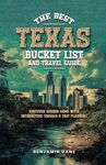 The Best Texas Bucket List And Trav