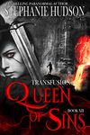 Queen Of Sins: A Vampire King Paranormal Romance (Transfusion Book 12)