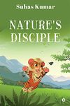 Nature's Disciple