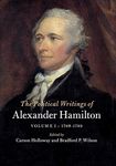 The Political Writings of Alexander Hamilton (The Political Writings of American Statesmen)