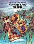 The Brass Band Robbery (Tales from Fern Hollow)