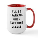 CafePress I'll Be Thankful When Eve 15 oz (444 ml) Ceramic Coffee Mug