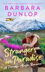 Strangers in Paradise: 3 (A Paradise, Alaska Romance)