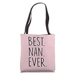 Best Nan Ever Tote Bag