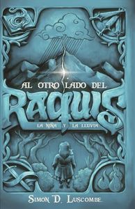 Al otro lado del raquis II. La niña y la lluvia: (fantasía épica oscura para adultos): 2