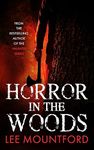 Horror in the Woods: 1 (The Extreme Horror Series)