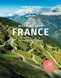 Lonely Planet Best Road Trips France (Road Trips Guide)