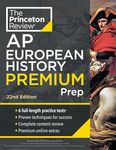 Princeton Review AP European History Premium Prep, 22nd Edition: 6 Practice Tests + Complete Content Review + Strategies & Techniques (2024)