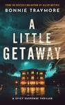 A Little Getaway: A Spicy Suspense Thriller