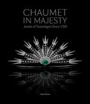 Chaumet in Majesty: Jewels of Sovereigns Since 1780