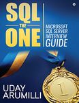 SQL the One : Microsoft SQL Server Interview Guide