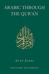 Arabic Through the Qur'an (Islamic Texts Society)