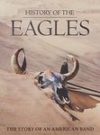 History of the Eagles: The Story of