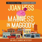 Madness in Maggody: Arly Hanks, Book 4