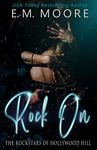 Rock On: A Reverse Harem Bully Romance (The Rockstars of Hollywood Hill Book 1)