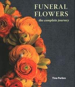 Funeral Flowers: The Complete Journey