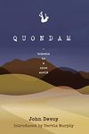 Quondam: Travels in a Once World