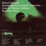 Steve Hackett - Somewhere in South America: Live 2001