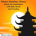 Tibetan Buddhist and Chinese Music CD for Meditation - with Bells, Bowls and Chanting. Perfect for mindfulness meditation and total relaxation.