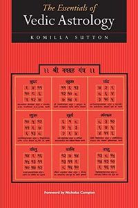 The Essentials of Vedic Astrology: The Basics