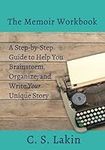 The Memoir Workbook: A Step-by Step