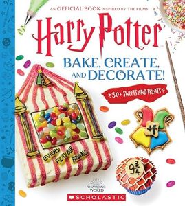 Bake, Create, and Decorate!: An Official Book Inspired by the Films