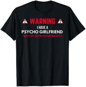T-shirt regalo per fidanzato con scritta in inglese "Warning I Have A Psycho Girlfriend" Maglietta