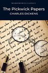 The Pickwick Papers (Wordsworth Classics)