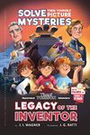 Legacy of the Inventor: A Timmi Tobbson Children's Adventure Book