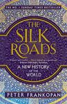 The Silk Roads: A New History of th