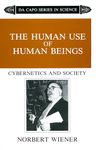 The Human Use Of Human Beings: Cybernetics And Society