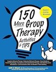 150 More Group Therapy Activities &