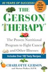 The Gerson Therapy: The Natural Nutritional Program to Fight Cancer and Other Illnesses