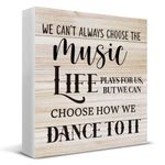 We Can't Always Choose the Music Life Wooden Box Sign Desk Décor Inspirational Quote Wood Box Sign for Home Classroom Shelf Table Decoration 5 X 5 Inch