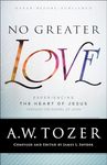 No Greater Love - Experiencing the Heart of Jesus through the Gospel of John: Text